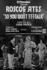 Watch So You Won\'t T-T-T-Talk Movie2k