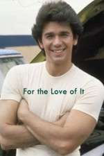 Watch For the Love of It Movie2k