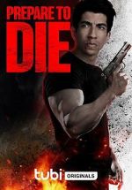 Watch Prepare to Die Movie2k