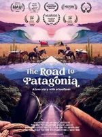 Watch The Road to Patagonia Movie2k