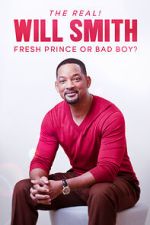 Watch The Real! Will Smith: Fresh Prince or Bad Boy? Movie2k