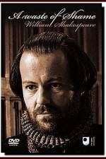Watch A Waste of Shame The Mystery of Shakespeare and His Sonnets Movie2k