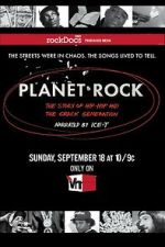 Watch Planet Rock: The Story of Hip-Hop and the Crack Generation Movie2k