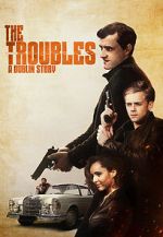 Watch The Troubles: A Dublin Story Movie2k