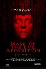 Watch Mask of the Evil Apparition (Short 2021) Movie2k