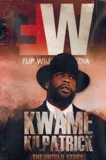 Watch Kwame Kilpatrick The Untold Story Movie2k