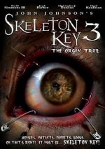 Watch Skeleton Key 3: The Organ Trail Movie2k