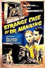 Watch The Strange Case of Dr. Manning Movie2k