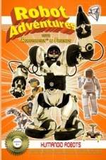 Watch Robot Adventures with Robosapien and Friends Humanoid Robots Movie2k