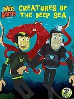 Watch Wild Kratts: Creatures of the Deep Sea Movie2k