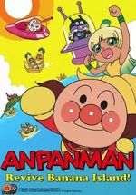 Watch Anpanman: Revive Banana Island! Movie2k