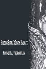 Watch Building Burma's Death Railway: Moving Half the Mountain Movie2k