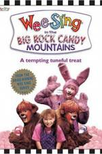 Watch Wee Sing in the Big Rock Candy Mountains Movie2k