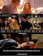 Watch Me You and Five Bucks Movie2k