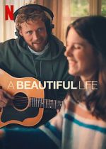 Watch A Beautiful Life Movie2k