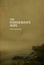 Watch The Fisherman\'s Wife (Short 2023) Movie2k