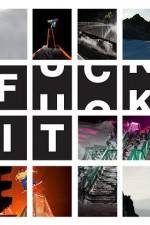 Watch FUCK IT Movie2k