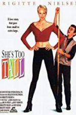 Watch She\'s Too Tall Movie2k