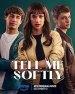Watch Tell Me Softly Movie2k