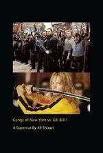 Watch Gangs of New York vs. Kill Bill 1 Movie2k
