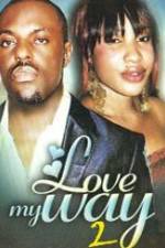 Watch Love My Way 2 Movie2k