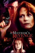 Watch A Mother\'s Revenge Movie2k