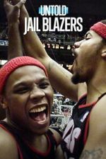 Watch Untold: Jail Blazers Movie2k