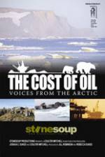 Watch The Cost of Oil: Voices from the Arctic Movie2k