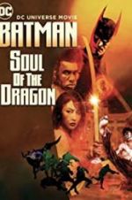 Watch Batman: Soul of the Dragon Movie2k