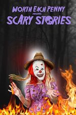 Watch Worth Each Penny presents: Scary Stories Movie2k