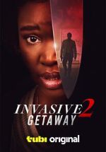 Watch Invasive 2: Getaway Movie2k