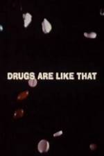 Watch Drugs Are Like That Movie2k