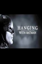 Watch Hanging with Batman Movie2k