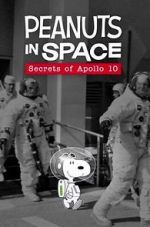 Watch Peanuts in Space: Secrets of Apollo 10 (TV Short 2019) Movie2k