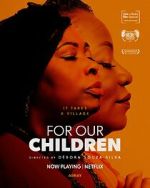 Watch For Our Children Movie2k
