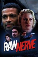 Watch Raw Nerve Movie2k