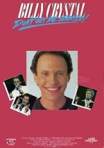 Watch Billy Crystal: Don\'t Get Me Started - The Billy Crystal Special Movie2k