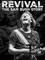 Watch Revival: The Sam Bush Story Movie2k