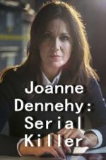 Watch Joanne Dennehy: Serial Killer Movie2k