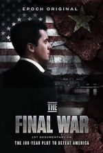 Watch The Final War: The 100 Year Plot to Defeat America Movie2k