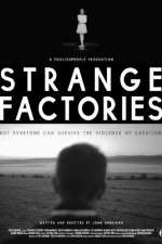 Watch Strange Factories Movie2k