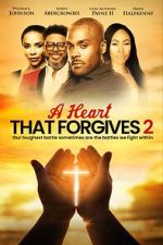 Watch A Heart That Forgives 2: The Battle Within Movie2k