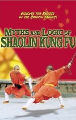 Watch Myths & Logic of Shaolin Kung Fu Movie2k