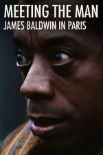 Watch Meeting the Man: James Baldwin in Paris Movie2k