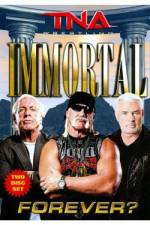 Watch Tna: Immortal Forever Movie2k