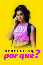 Watch Generation Por Qu�? Movie2k
