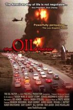 Watch The Oil Factor: Behind the War on Terror Movie2k