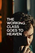 Watch The Working Class Goes to Heaven Movie2k