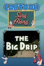 Watch The Big Drip Movie2k