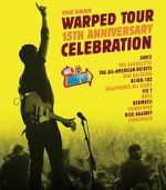 Watch The Vans Warped Tour 15th Anniversary Celebration Movie2k